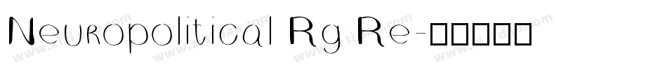 Neuropolitical Rg Re字体转换